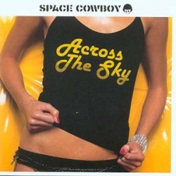 Space Cowboy - Across the Sky